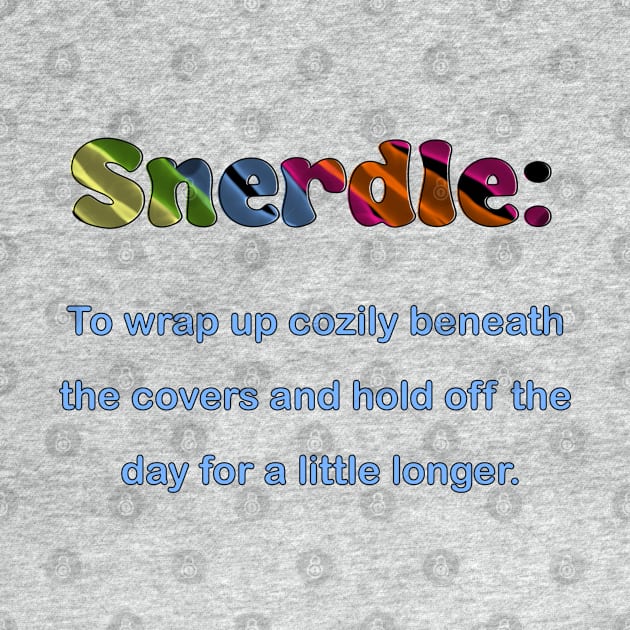 Snerdle Definition by Ray 6 Designs